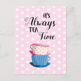Es sind immer Tea Time Quote Party Cups Postkarte