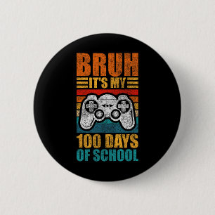 Es sind meine 100 Schultage Gamer Boy 100. Tag Button