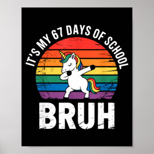 Es sind meine 67 Schultage Bruh Lustiges 67 Meme  Poster