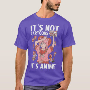 Es sind nicht Cartoon, es ist Anime Manga Anime St T-Shirt