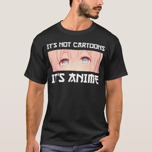 Es sind nicht Cartoon, es ist Anime T-Shirt (Vorderseite)