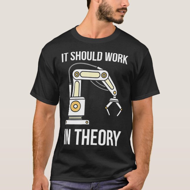 Es sollte in Theorie I der Robotik-Technik funktio T-Shirt (Vorderseite)
