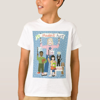 Es sollte nicht schaden, ein Kind zu sein T-Shirt