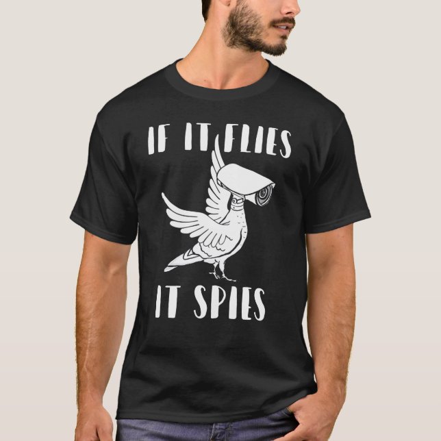 Es spioniert Verschwörung Theoretische Vögel sind  T-Shirt (Vorderseite)