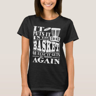 Es steckt es in das Basket Disk Golf Player Disk G T-Shirt