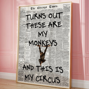 Es stellt sich heraus, dass das meine Affen lustig Poster