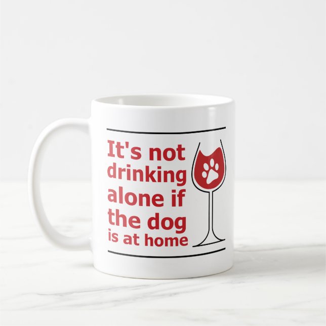 Es trinkt nicht, allein wenn der Hund zu Hause ist Kaffeetasse (Links)