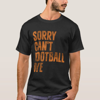 Es tut mir leid, dass American Football Liebhaber  T-Shirt