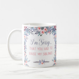Es tut mir leid, dass du meine Tasse der Geschwist