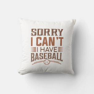 Es tut mir leid, dass ich Baseball nicht habe Kissen