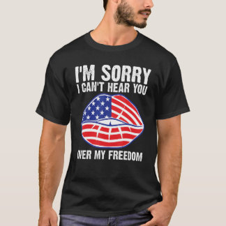 Es tut mir leid, dass ich die Freiheit am 4. Juli T-Shirt