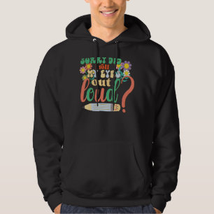 Es tut mir leid, dass ich meine Augen aus Loud, Fu Hoodie