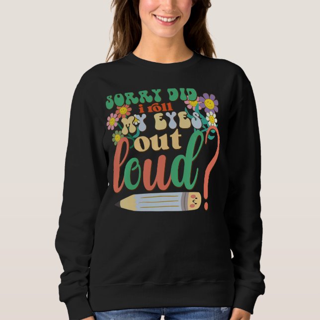 Es tut mir leid, dass ich meine Augen aus Loud, Fu Sweatshirt (Vorderseite)