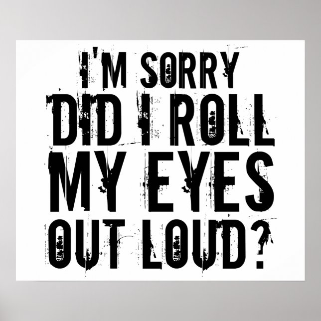 ES TUT MIR LEID, DASS ICH MEINE AUGEN LOUD AUSGEBR POSTER (Vorne)