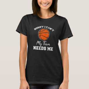 Es tut mir leid, dass mein Team keinen Basketballs T-Shirt
