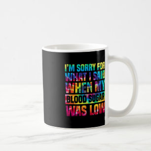 Es tut mir leid für das, was ich gesagt habe, als  kaffeetasse