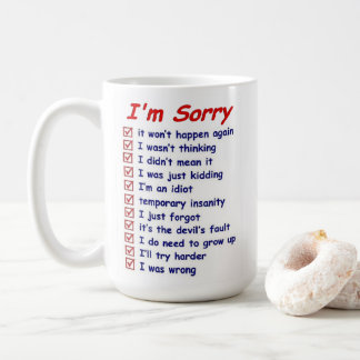 "Es tut mir leid" mit tollen Ausreden! Kaffeetasse