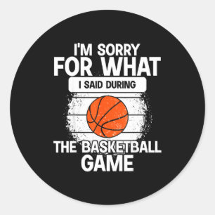 Es tut mir leid, was ich während des Basketballspi Runder Aufkleber