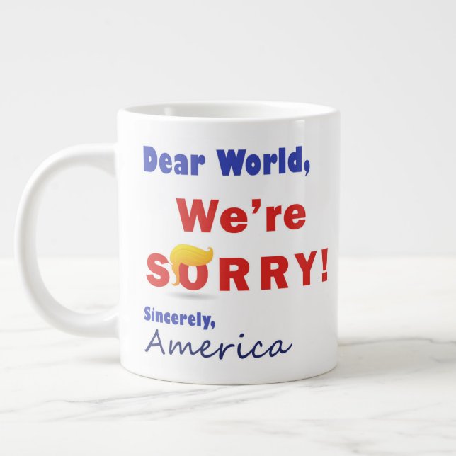 Es tut uns leid über Trump - Kaffee-Tasse Jumbo-Tasse (Links)