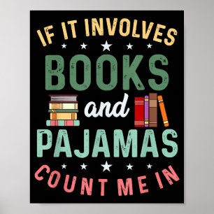 ES UMFASST BÜCHER & PAJAMAS MICH IM Funny Read Poster