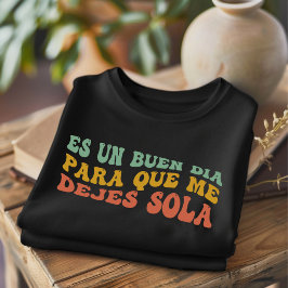 Es Un Buen Dia Funny Spanischer T - Shirt
