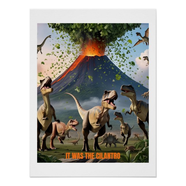 Es war der Cilantro - Funny Dinosaurier Poster (Vorderseite)
