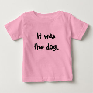 Es war    der Hund Baby T-shirt