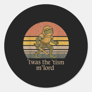 Es war der Tism M Lord Frog Knight - Autismus-Bewu Runder Aufkleber