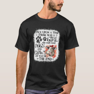 Es war einmal ein Mädchen, das Hunde und Kühe lieb T-Shirt