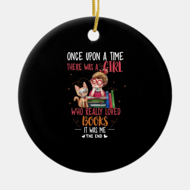 Es war einmal ein Mädchen, das wirklich Bücher mac Keramik Ornament (Vorne)