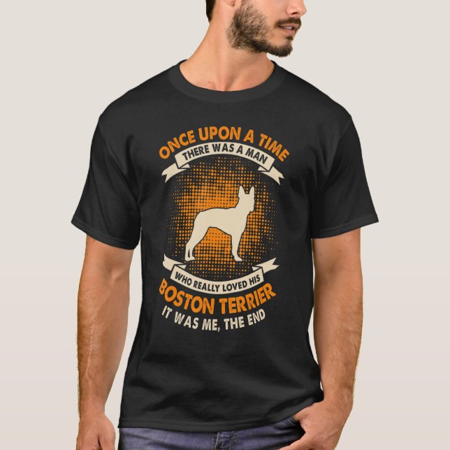 Es war einmal ein Mann Boston Terrier T-Shirt (Vorderseite)