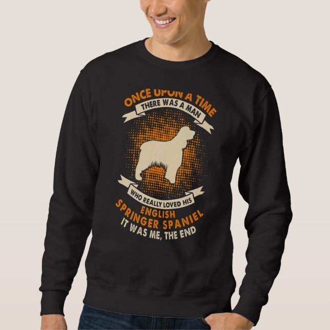 Es war einmal ein Mann, der Englisch Spanisch war Sweatshirt (Vorderseite)