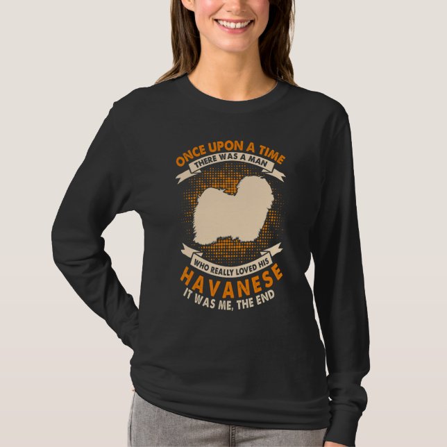 Es war einmal ein Mann   Havanese T-Shirt (Vorderseite)