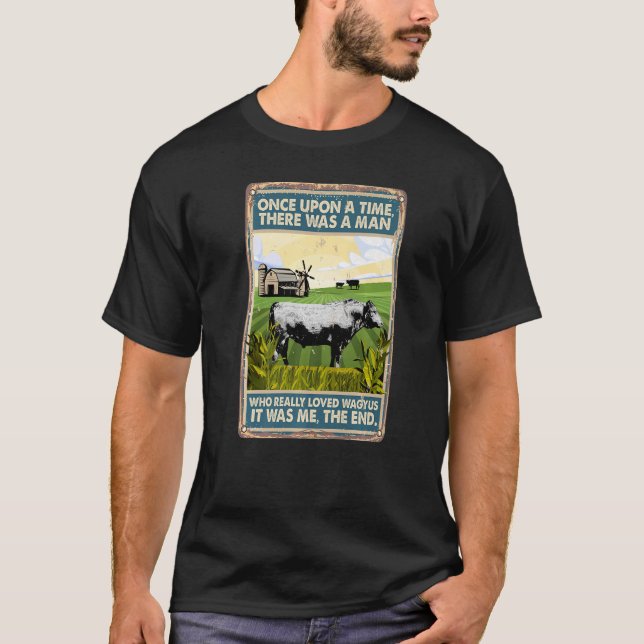 Es war einmal ein männlicher Kuhzüchter Wagyus T-Shirt (Vorderseite)