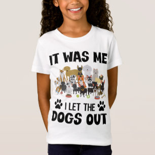 Es war ich, ich Ließ die Hunde draußen lustigen Hu T-Shirt