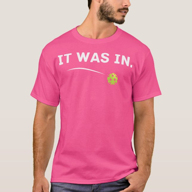 Es war im lustigen Pickleball Paddleball in Lover T-Shirt (Vorderseite)