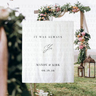 Es war immer dich Hochzeit Hintergrund Banner Wandteppich