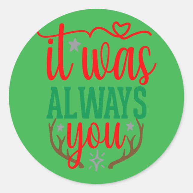 Es war immer du runder aufkleber (Vorderseite)