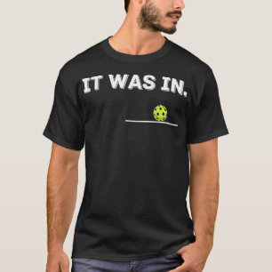 Es War In Lustiger Pickleball Spieler Paddleball T-Shirt