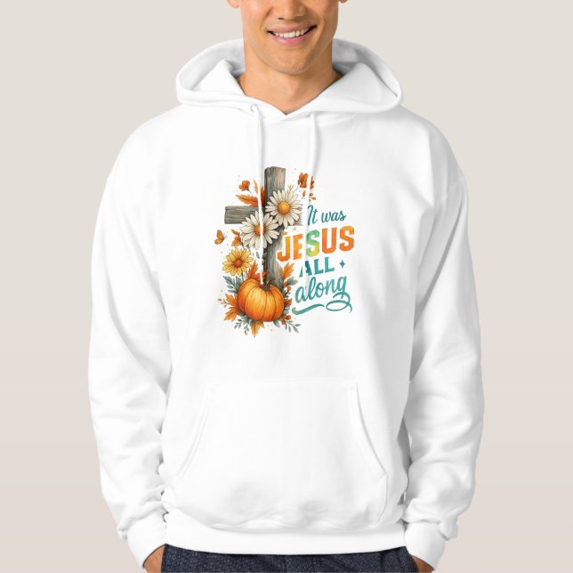 Es war Jesus... Hoodie (Vorderseite)
