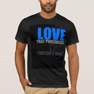 Es war Liebe, die das Herz dieses Verräters kauft T-Shirt