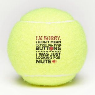 Es war nicht Gemein, den Sarcastic-Beutel mit den  Tennisbälle