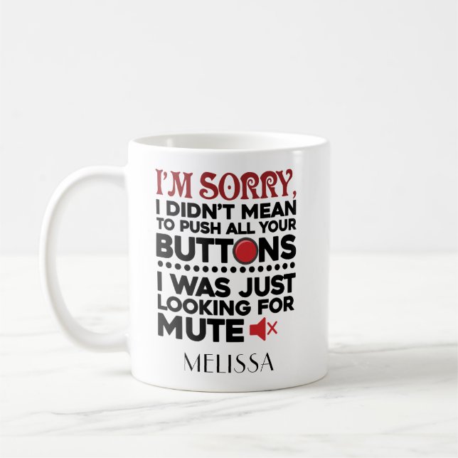 Es war nicht Gemein, die Knöpfe zu drücken, komisc Kaffeetasse (Links)