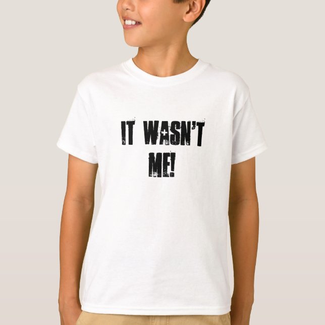 Es war nicht ich! T-Shirt (Vorderseite)