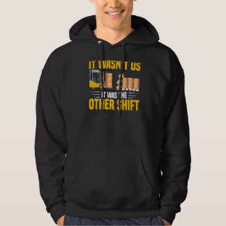 Es waren nicht wir, es war der andere Hubstapler Hoodie