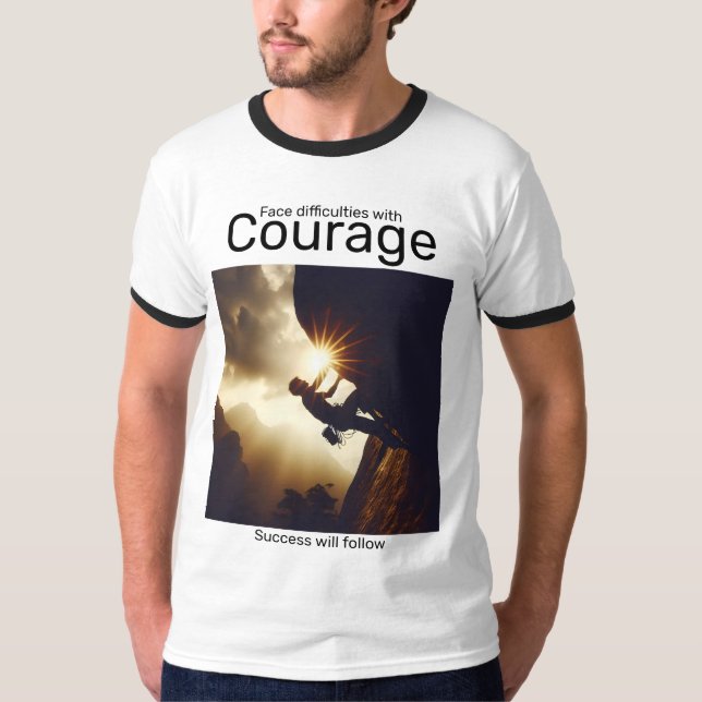 Es werden Schwierigkeiten mit mutigem Erfolg folge T-Shirt (Vorderseite)