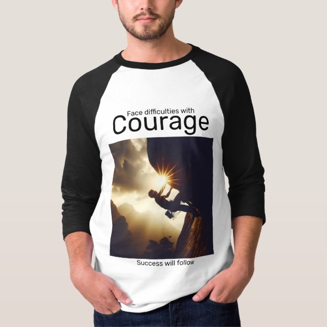 Es werden Schwierigkeiten mit mutigem Erfolg folge T-Shirt (Vorderseite)
