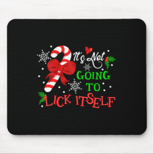 Es wird es sich nicht selbst Candy Cane Christma a Mousepad