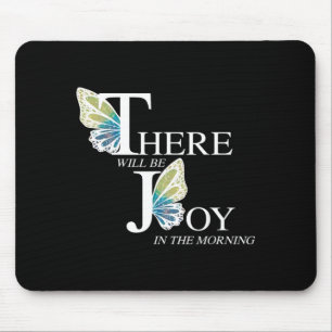 Es wird Freude im Morgen Schmetterling geben Mousepad