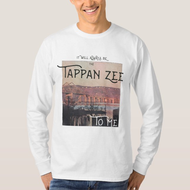 Es wird immer die Tappan Zee für mich Long Ärmel T-Shirt (Vorderseite)